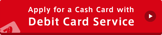 Apply for a Cash Card with Debit Card Service